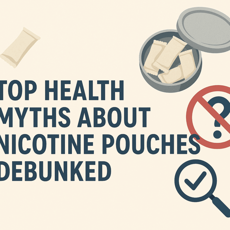 Top Health Myths About Nicotine Pouches Debunked